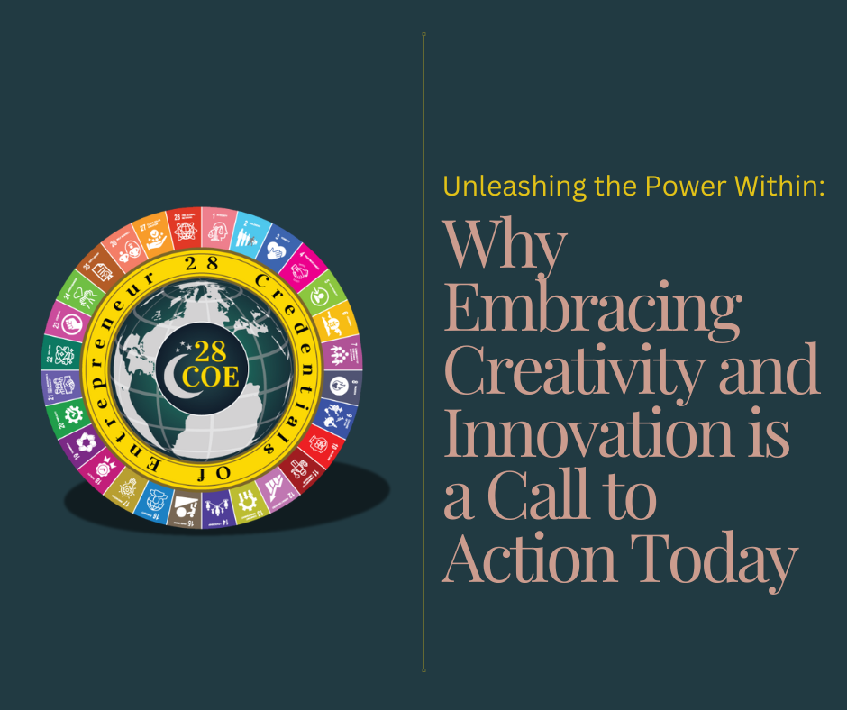 Unleashing the Power Within: Why Embracing Creativity and Innovation is a Call to Action Today