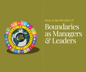 How to Be Mindful of Boundaries as Managers & Leaders