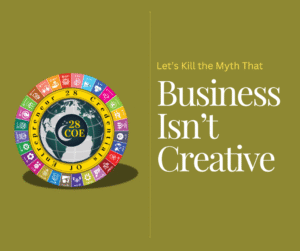 Let’s Kill the Myth That Business Isn’t Creative